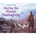 If You Lived During the Plimoth Thanksgiving