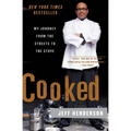 Cooked: My Journey from the Streets to the Stove