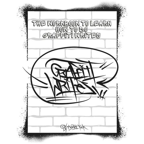 Graffiti Writes V1: Learn How To Graffiti