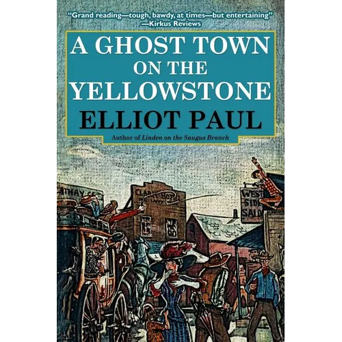 A Ghost Town on the Yellowstone