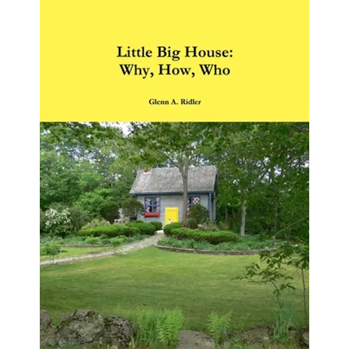 Little Big House: Why, How, Who