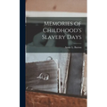 Memories of Childhood's Slavery Days