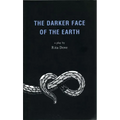 The Darker Face of the Earth