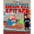 Milton the Monster: Horror Hill Epitaph