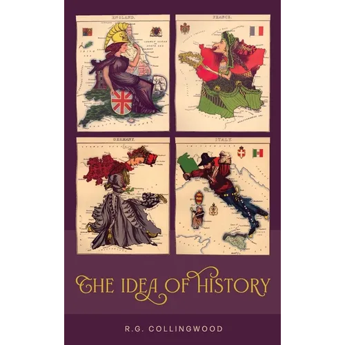 The Idea of History [1946 Edition]