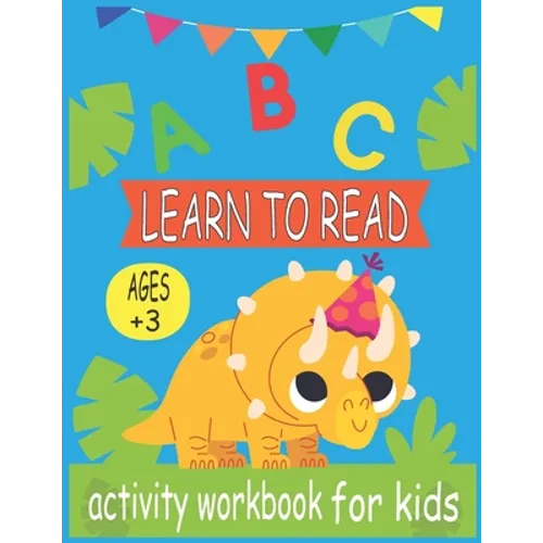Learn to Read: Activity WorkBook for kids & A Fun Book to Practice Writing for Kids Ages 3-5