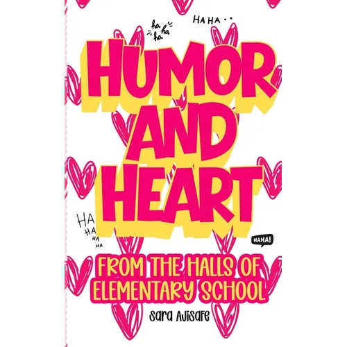 Humor and Heart: From the Halls of Elementary School