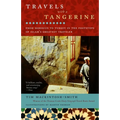 Travels with a Tangerine: From Morocco to Turkey in the Footsteps of Islam's Greatest Traveler