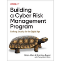 Building a Cyber Risk Management Program: Evolving Security for the Digital Age