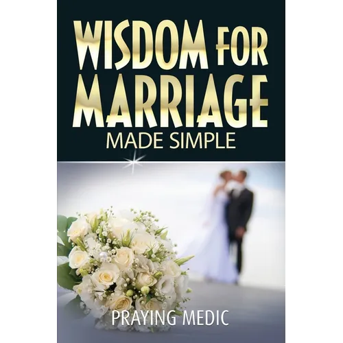 Wisdom for Marriage Made Simple