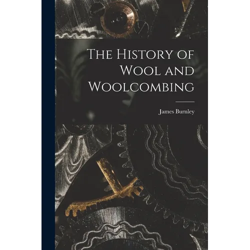 The History of Wool and Woolcombing