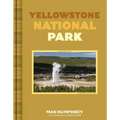 Yellowstone National Park: A Photographic Journey Through an Iconic National Park