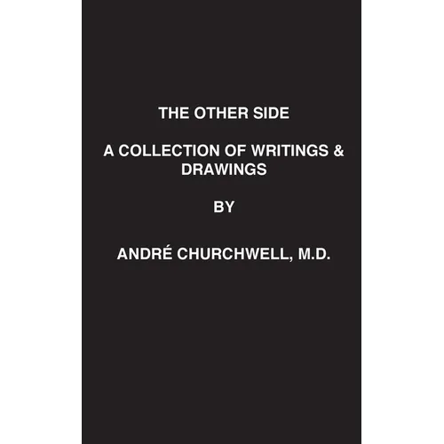 The Other Side: A Collection of Writings and Drawings