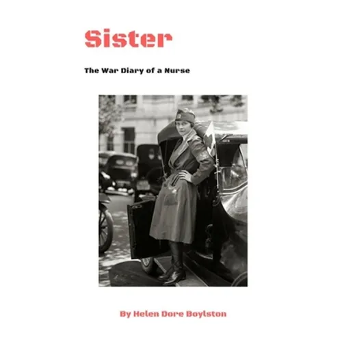 Sister: The War Diary of a Nurse