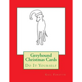 Greyhound Christmas Cards: Do It Yourself
