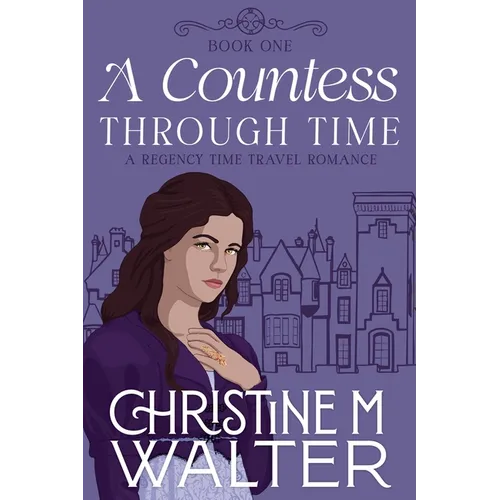 A Countess Through Time