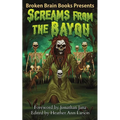 Screams From The Bayou: A Horror Anthology