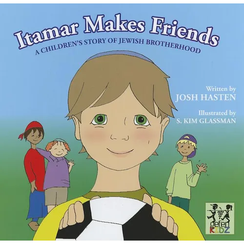 Itamar Makes Friends: A Children's Story of Jewish Brotherhood