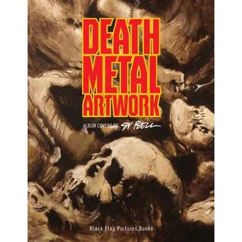 Death Metal Artwork: Album covers by Sv Bell