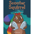 Scooter Squirrel: Adventures Through the Ten Commandments