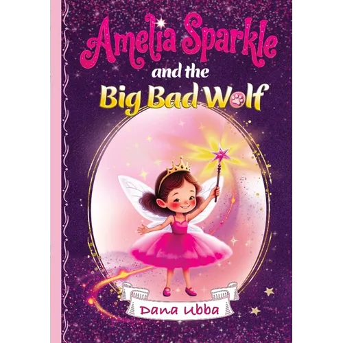 Amelia Sparkle and the Big Bad Wolf