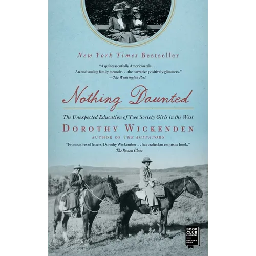 Nothing Daunted: The Unexpected Education of Two Society Girls in the West