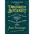 The Drunken Botanist: The Plants That Create the World's Great Drinks: 10th Anniversary Edition