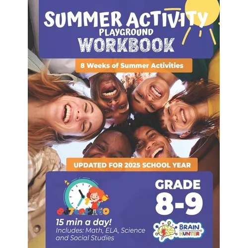 Summer Activity Playground Grade 8-9: 8 Weeks of Summer Activities - Math, ELA, Science, Reading and Social Studies