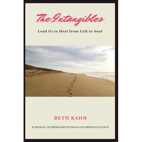 The Intangibles: Heal Us from Cell to Soul