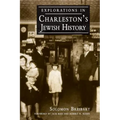 Explorations in Charleston's Jewish History