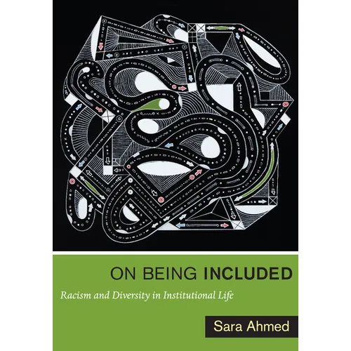 On Being Included: Racism and Diversity in Institutional Life