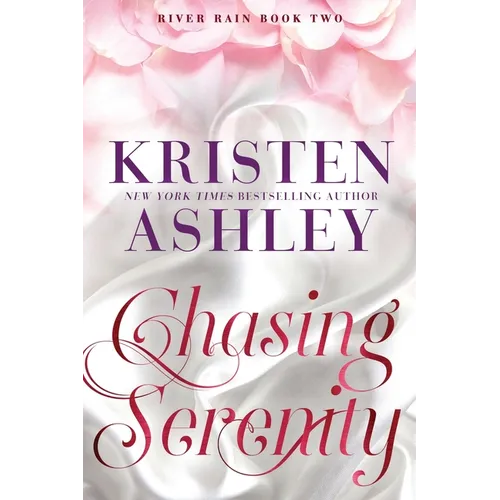 Chasing Serenity: A River Rain Novel