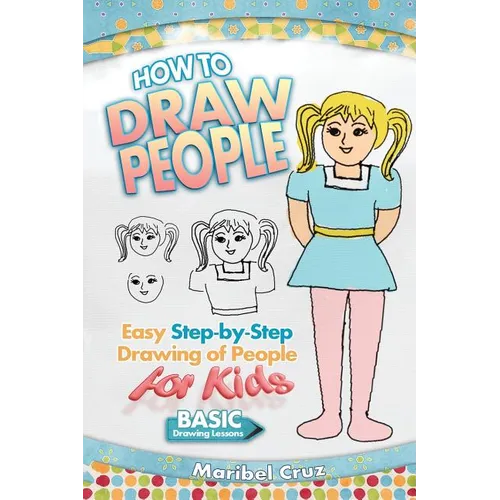 How to Draw People: Easy Step-by-Step Drawing of People for Kids