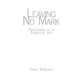 Leaving No Mark: Prolegomena to an Evanescent Art