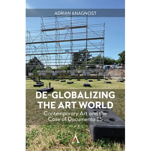 De-Globalizing the Art World: Contemporary Art and the Case of Documenta 15