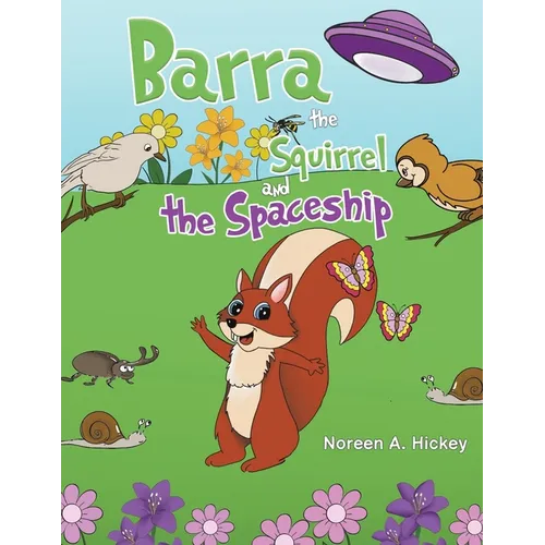 Barra the Squirrel and the Spaceship