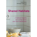 Shared Habitats: A Cultural Inquiry Into Living Spaces and Their Inhabitants