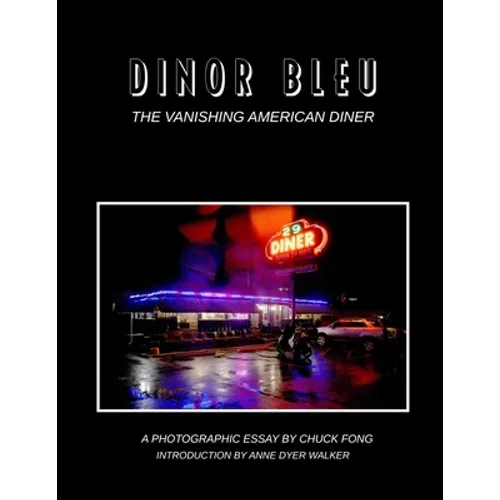 Dinor Bleu: The Vanishing American Diner