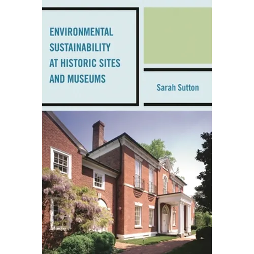 Environmental Sustainability at Historic Sites and Museums