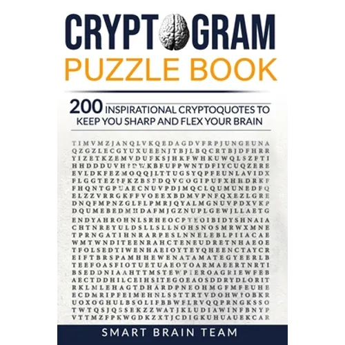 Cryptogram Puzzle Book: 200 Inspirational Cryptoquotes to Keep You Sharp and Flex your Brain