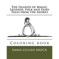 The Islands of Magic: Legends, Folk and Fairy Tales from the Azores: Coloring book
