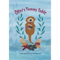 Otter's Tummy Table: A Story About Valuing Differences