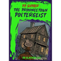 P. P. Slather: The Provincetown Poltergeist