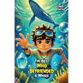 The Boy Who Befriended a Whale