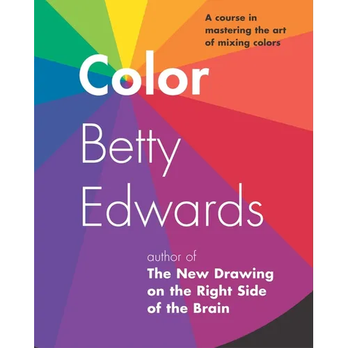Color: A Course in Mastering the Art of Mixing Colors