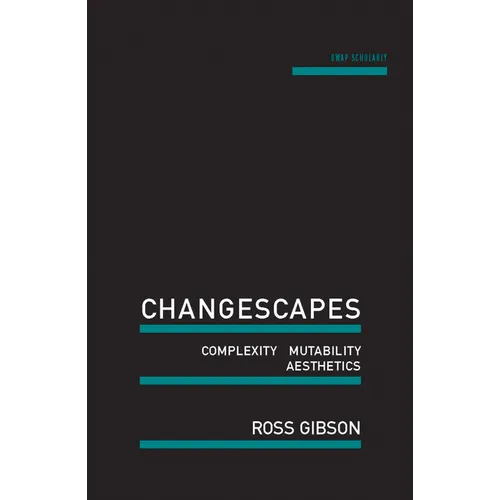 Changescapes: Complexity, Mutability, Aesthetics