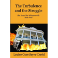 The Turbulence and the Struggle