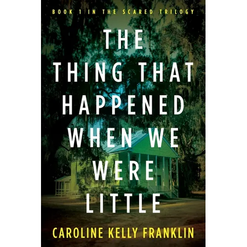 The Thing That Happened When We Were Little