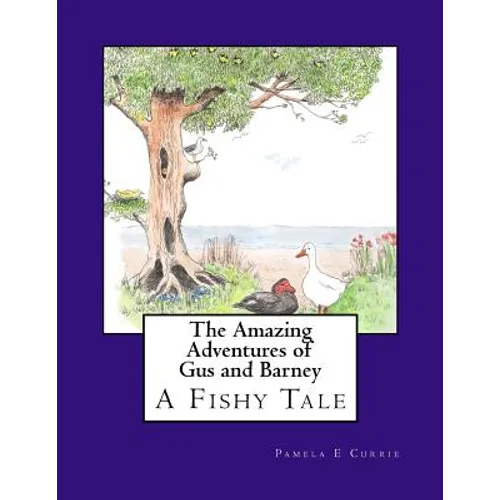 The Amazing Adventures of Gus and Barney: A Fishy Tale
