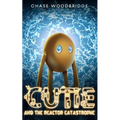Cutie and the Reactor Catastrophe